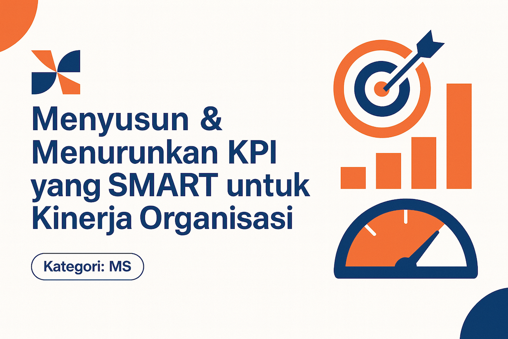 Menyusun & Menurunkan KPI yang SMART untuk Kinerja Organisasi